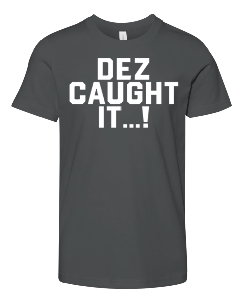 Dallas Cowboys Dez Caught It Premium Youth T Shirt