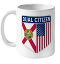 Dual Citizen Of The Usa And Florida Ceramic Mug 11Oz