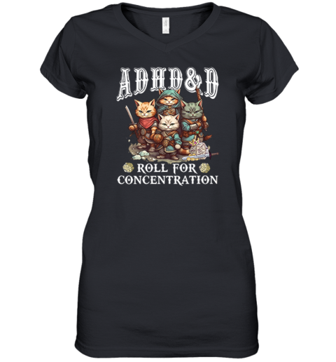 Adhdampd Roll For Concentration Women039S V Neck T Shirt