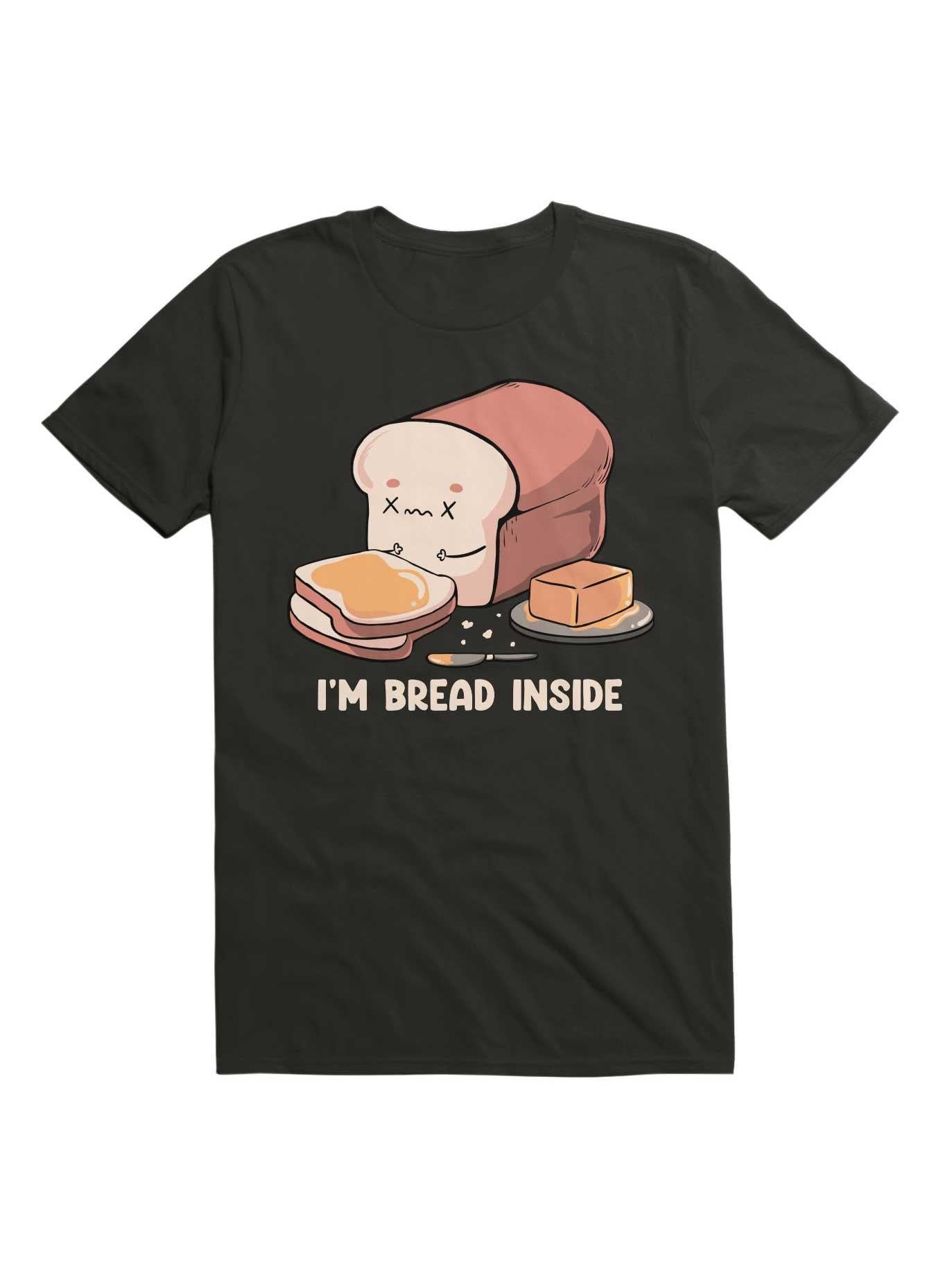 I m Bread Inside Gluten Lover T Shirt T Shirt High Search Demand Hot Right Now