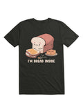 I m Bread Inside Gluten Lover T Shirt T Shirt Trending US