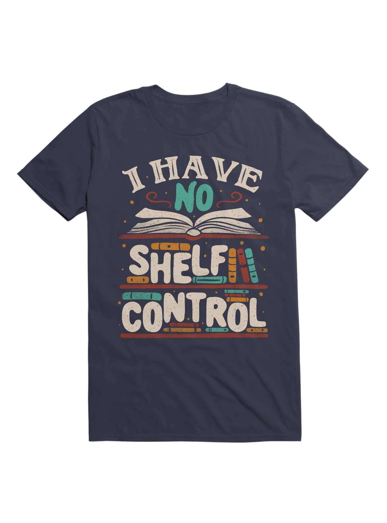 I Have No Shelf Control T Shirt T Shirt Trending US Workout Ready