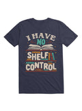 I Have No Shelf Control T Shirt T Shirt Trending US
