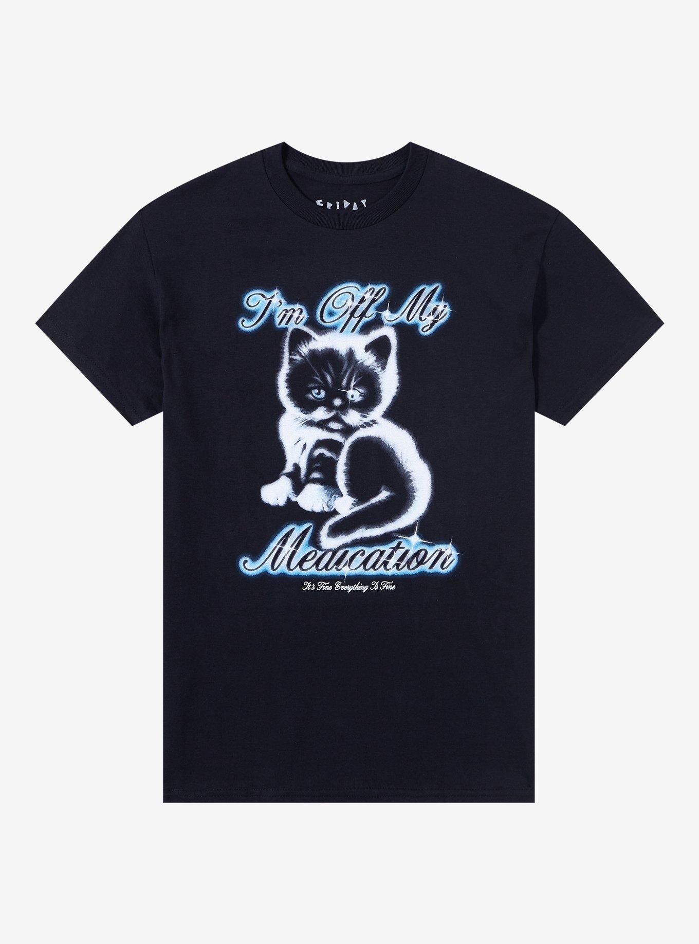 Off My Meds Cat TShirt By Friday Jr Graphic Tee | Graphic Tee | Unisex Shirt | Top Trending Fashion
