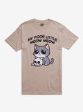 Poor Little Meow Meow T-Shirt By Call Your Mother