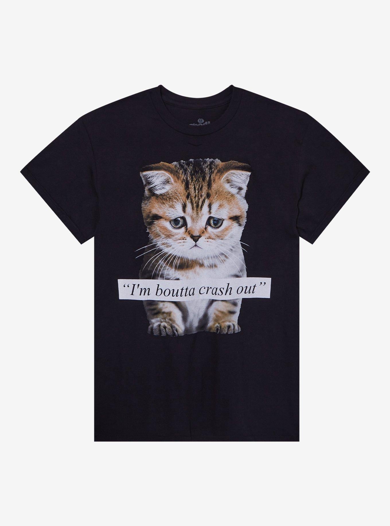 I'm Boutta Crash Out Cat T-Shirt By Goodie Two Sleeves