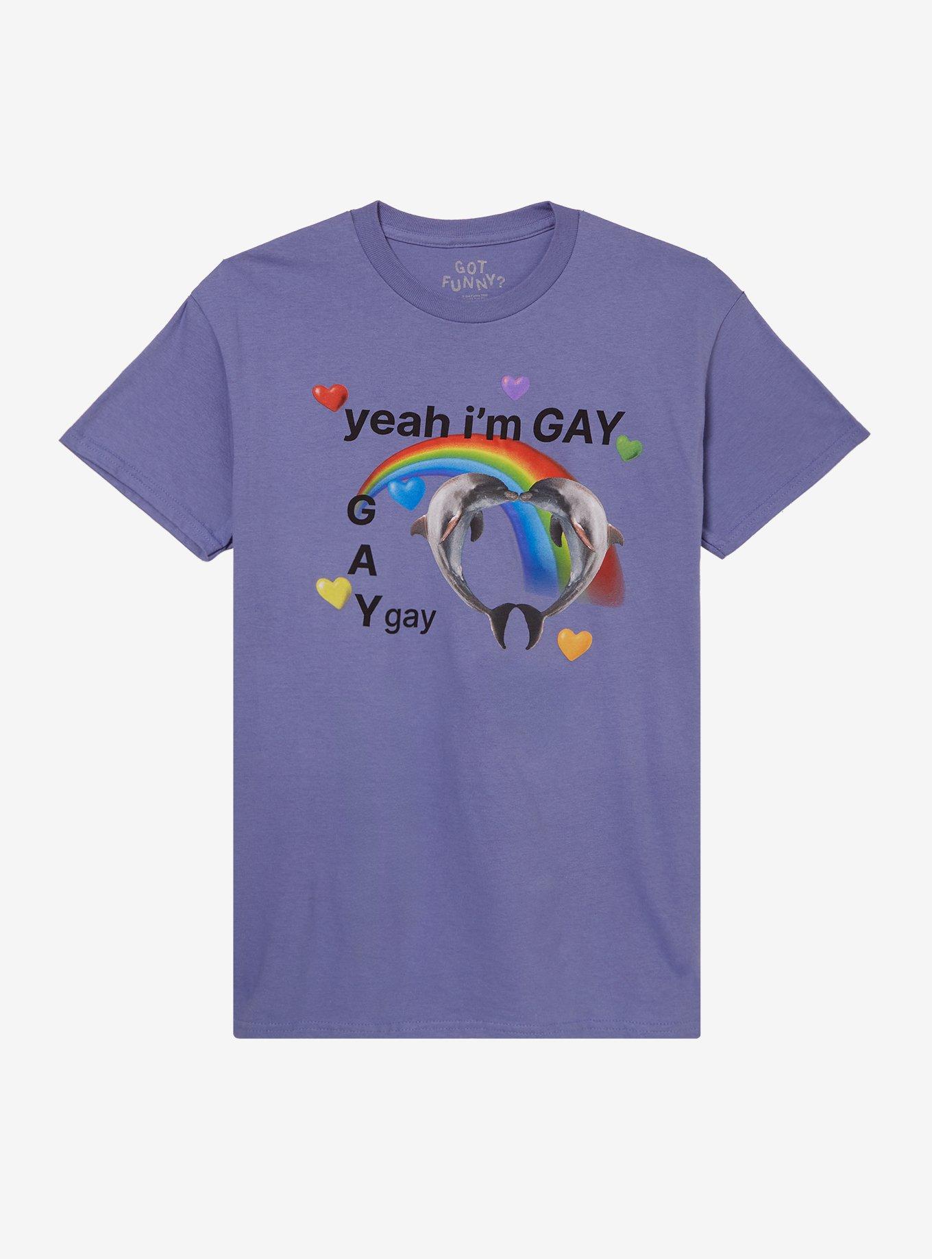 Dolphins Yeah I m Gay T Shirt By Got Funny T Shirt Premium Print Funny Quote