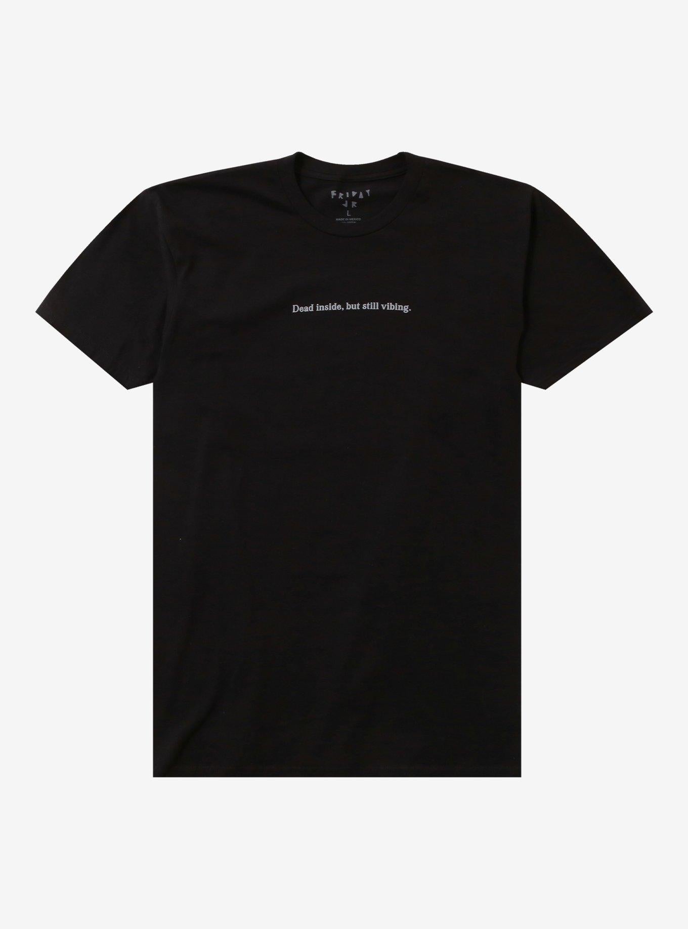 Dead But Vibing T-Shirt By Friday Jr.