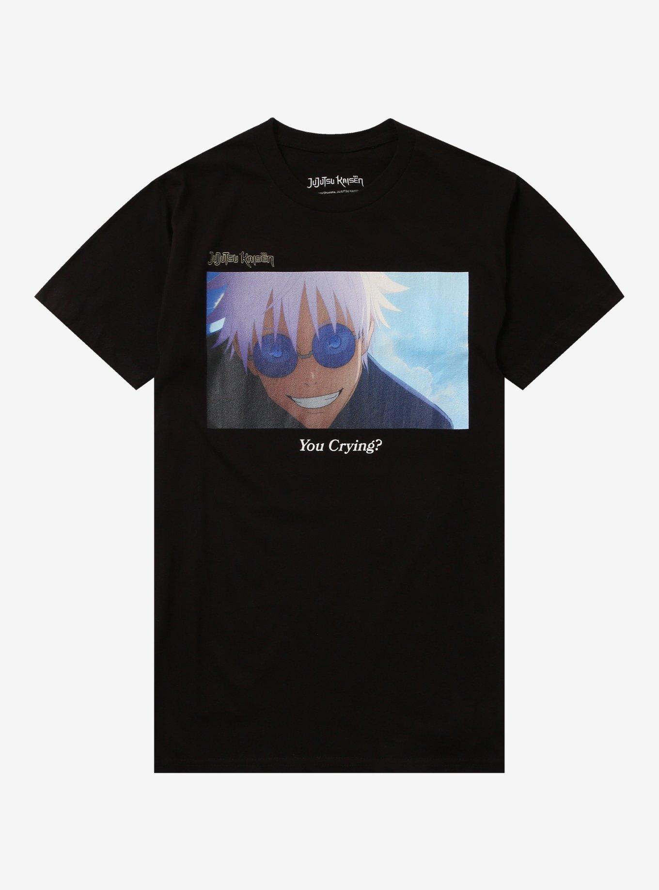 Jujutsu Kaisen Gojo You Crying TShirt Graphic Tee | Graphic Tee | Unisex Shirt | High-Quality Print