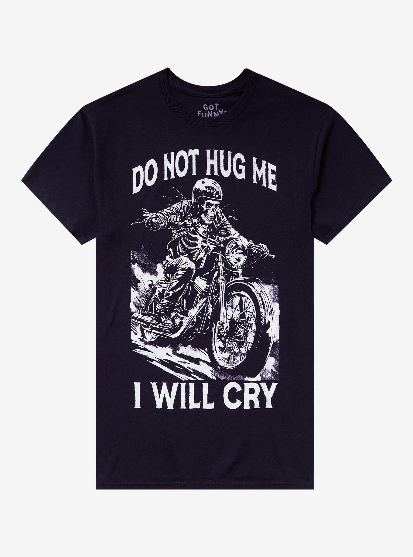 Do Not Hug Me Motorcycle T-Shirt By Got Funny?