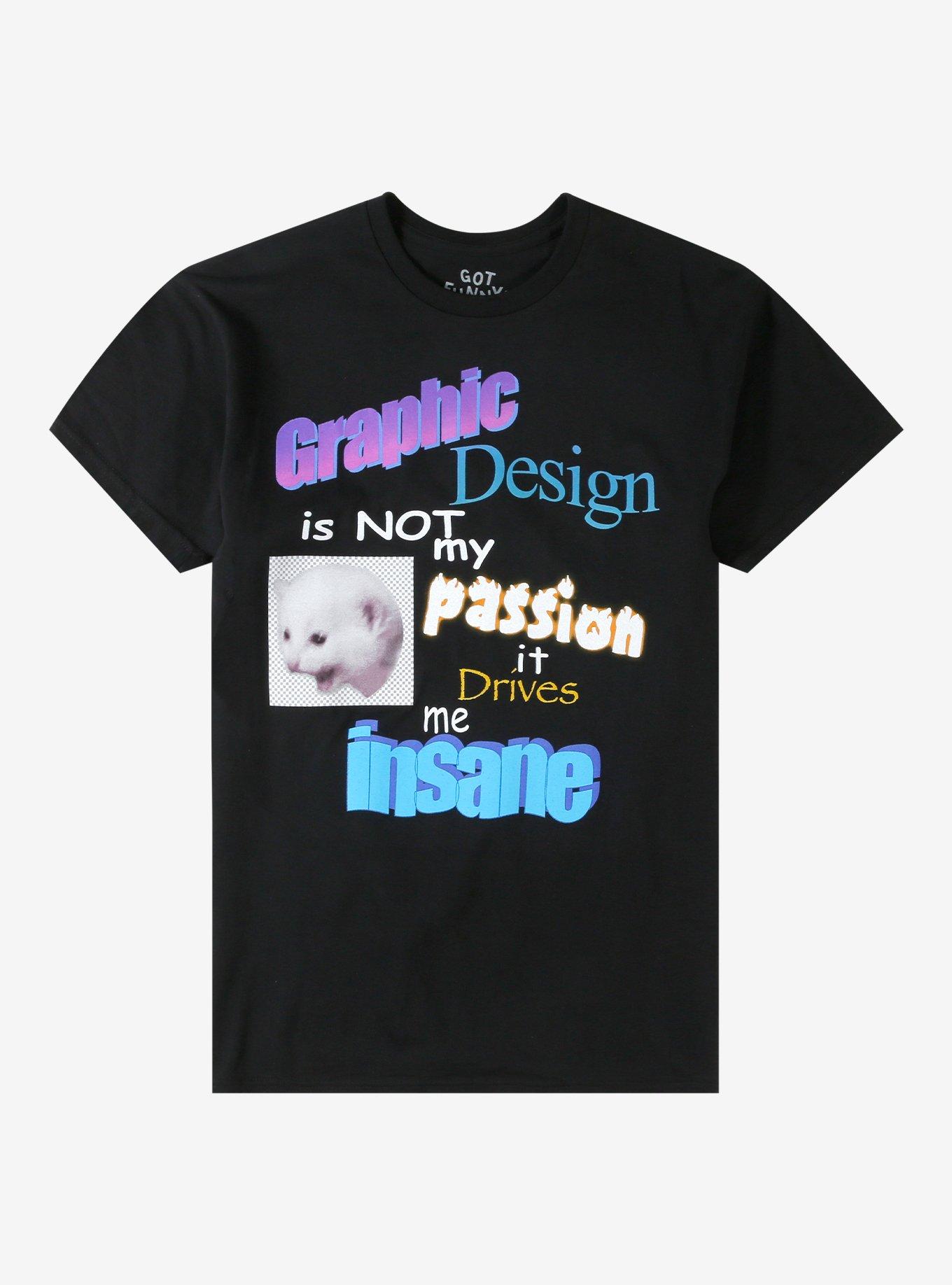 Graphic Design Cat T Shirt By Got Funny T Shirt Premium Print Funny Quote