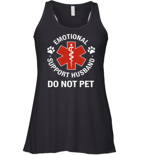 Emotional Support Husband Do Not Pet Racerback Tank