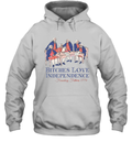 Bitches Love Independence Founding Fathers 1776 Hoodie