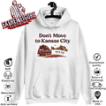 Don039T Move To Kansas City We039Re Full Hoodie