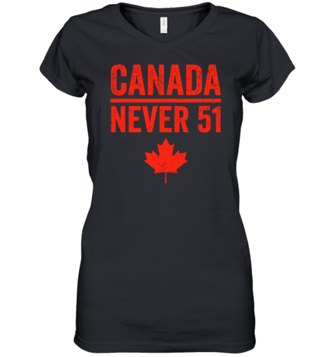 Canada Never 51 Women039S V Neck T Shirt