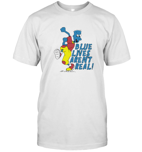 Blue Lives Are Not Real T Shirt