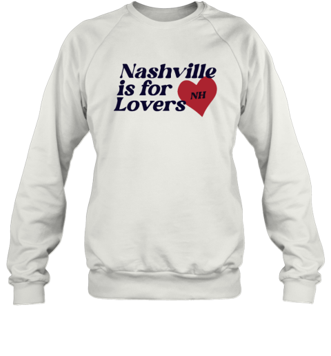 2024 Niall Horan Nashville Is For Lovers Sweatshirt