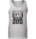 Dictator On Day One Trump Tank Top