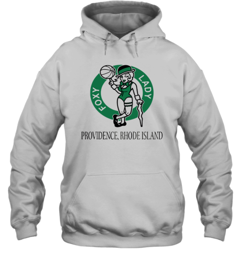 Boston Celtics Foxy Lady Providence Rhode Island Hoodie