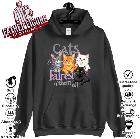 Cats Are Fairest Of Them All Hoodie