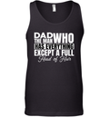 Dad The Man Who Has Everything Except A Full Head Of Hair Tank Top