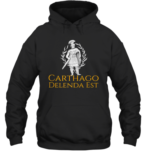 Carthago Delenda Est Latin Quotes Spqr Rome Hoodie