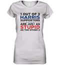 1 Out Of 3 Harris Supporters Are Just As Stupid As The Other 2 Women039S V Neck T Shirt