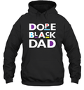 Dope Black Dad Black Father Hoodie