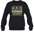 Black Fathers Matter Sweatshirt