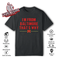 Derik Queen I039M From Baltimore That039S Why T Shirt