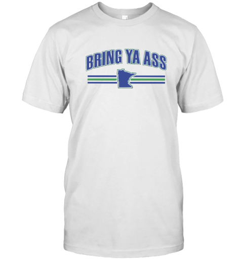 Bring Ya Ass T Shirt