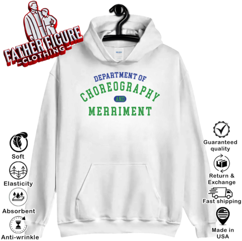Department Of Choreography And Merriment Hoodie