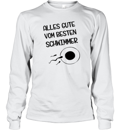 Alles Gute Vom Besten Schwimmer Long Sleeve T Shirt