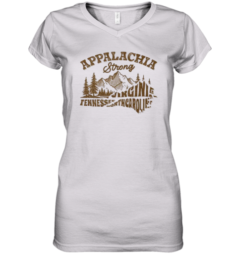 Appalachia Strong Virginia Tennessee North Carolina Women039S V Neck T Shirt