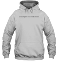 Consumption Is A Social Disease Hoodie