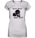 Around Blacks Never Relax Women039S V Neck T Shirt