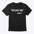 Feels Great Baby Shirt T Shirt Premium Print Daily Wear