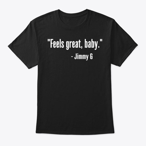 Feels Great Baby Shirt T Shirt Premium Print Daily Wear
