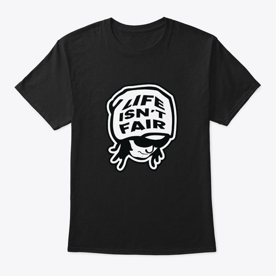 Life Isn't Fair Apparel | Premium Unisex T-Shirt