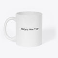 Happy New Year Mug 11oz Apparel Premium Print Hot Right Now