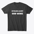 God wins | Premium Unisex T-Shirt