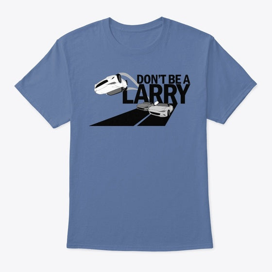 Don t Be A Larry Tee T Shirt Streetwear Style Gift Ready