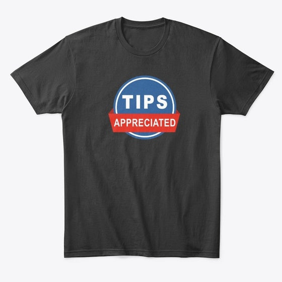 Tips Appreciated Delivery Graphic T Shirt