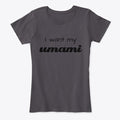 I Want My Umami Apparel Viral TikTok Fan Favorite