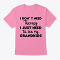 I don' t need therapy | Premium Unisex T-Shirt