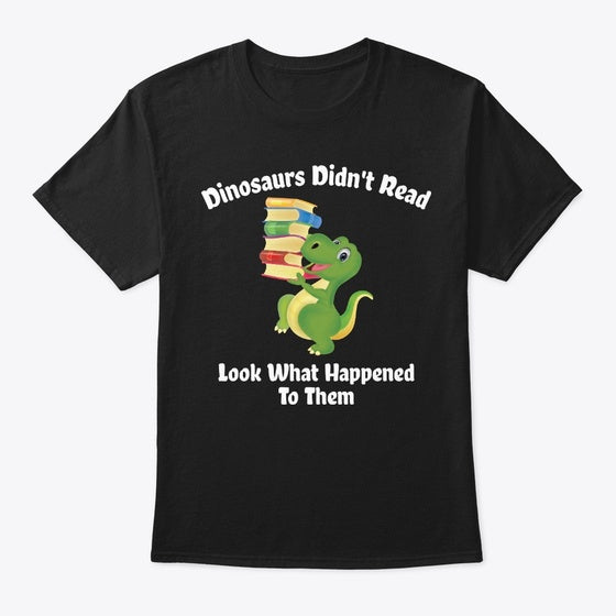 Dinosaur Didn T Graphic T Shirt