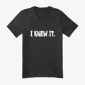 I Knew It V Neck Apparel Trending US Hot Right Now