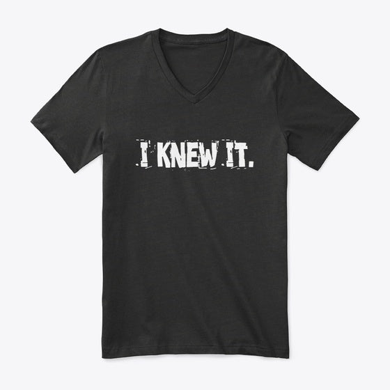 I Knew It V Neck Apparel Trending US Hot Right Now
