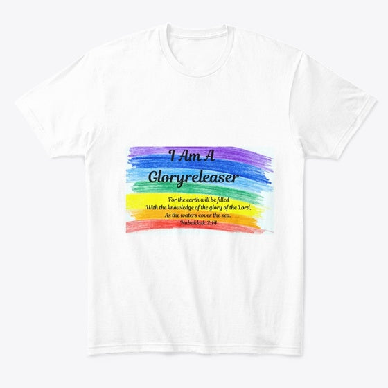 I Am A Gloryreleaser Tee T Shirt Streetwear Style Everyday Wear