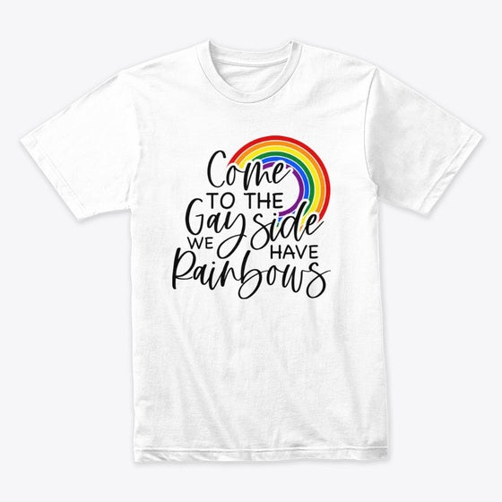 Come to the gay side Apparel Trending US US Top Pick